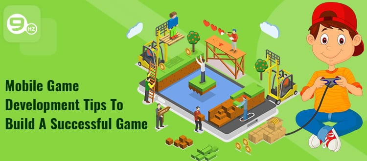 Mobile Game Development Tools, Trends, & Best Practices