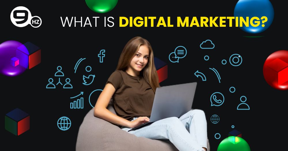 What is Digital Marketing? [Complete Guide 2024]