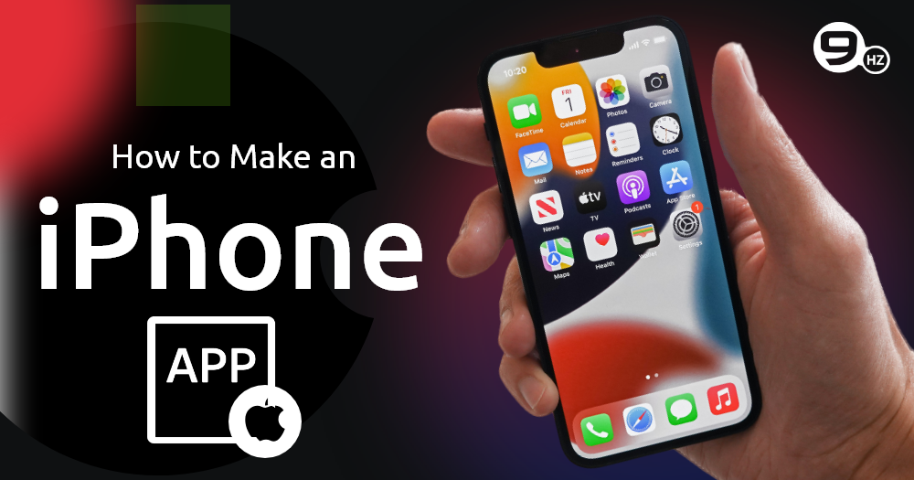 How to Make an iPhone App? [2024 Guide]