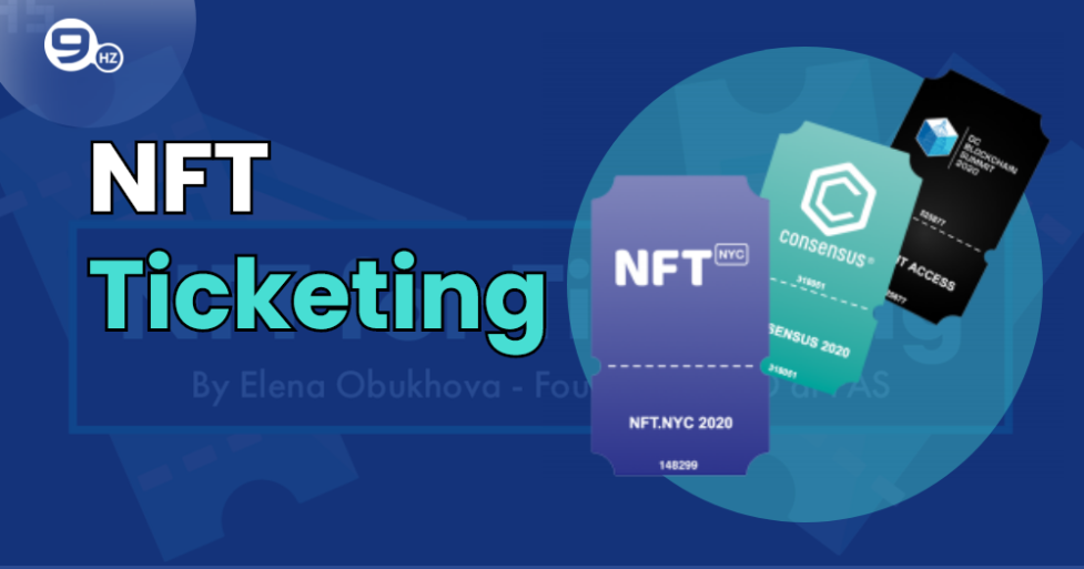 How Can NFT Ticketing Disrupt the Industry and How it Works?